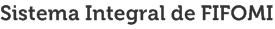 Sistema Integral de FIFOMI